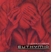 EUTHYMIA - L'ultima illusione